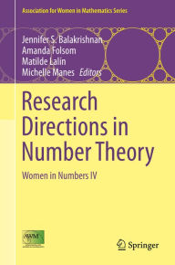 Title: Research Directions in Number Theory: Women in Numbers IV, Author: Jennifer S. Balakrishnan