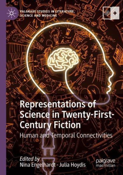 Representations of Science Twenty-First-Century Fiction: Human and Temporal Connectivities