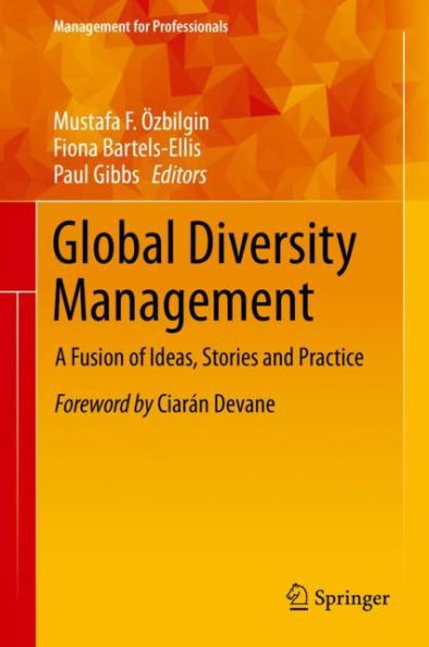 Global Diversity Management: A Fusion of Ideas, Stories and Practice