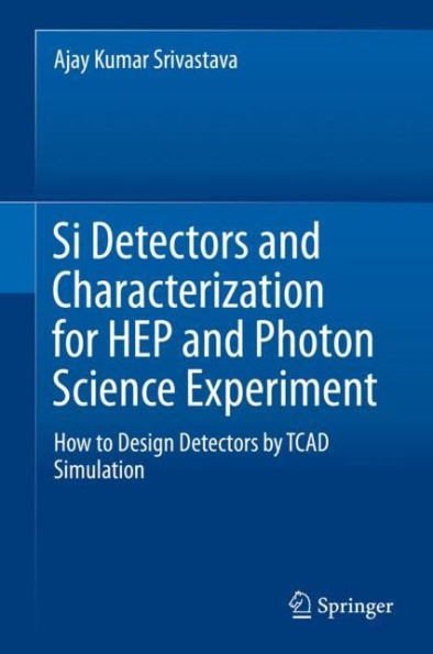 Si Detectors and Characterization for HEP Photon Science Experiment: How to Design by TCAD Simulation