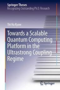 Title: Towards a Scalable Quantum Computing Platform in the Ultrastrong Coupling Regime, Author: Thi Ha Kyaw