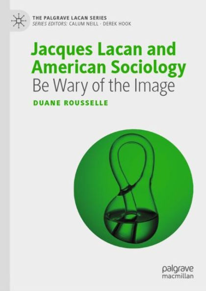 Jacques Lacan and American Sociology: Be Wary of the Image