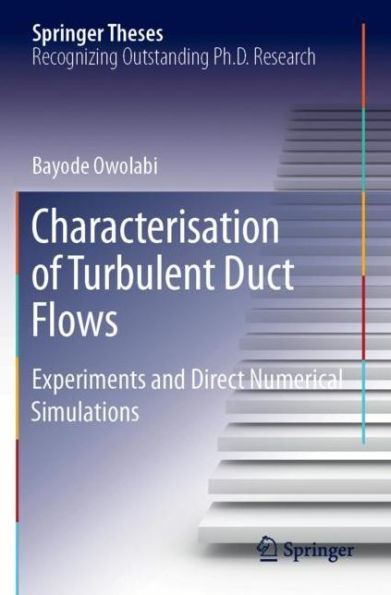 Characterisation of Turbulent Duct Flows: Experiments and Direct Numerical Simulations