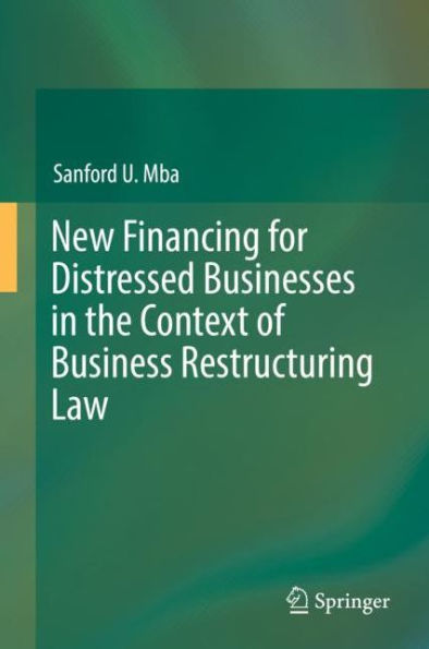 New Financing for Distressed Businesses in the Context of Business Restructuring Law