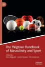 The Palgrave Handbook of Masculinity and Sport