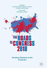 Title: The Roads to Congress 2018: American Elections in the Trump Era, Author: Sean D. Foreman