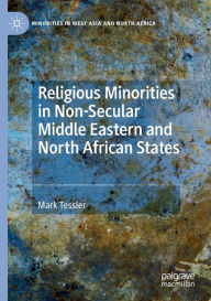 Title: Religious Minorities in Non-Secular Middle Eastern and North African States, Author: Mark Tessler