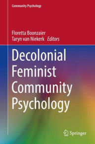Title: Decolonial Feminist Community Psychology, Author: Floretta Boonzaier