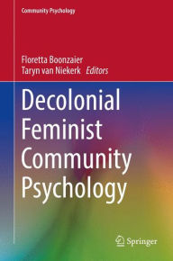 Title: Decolonial Feminist Community Psychology, Author: Floretta Boonzaier