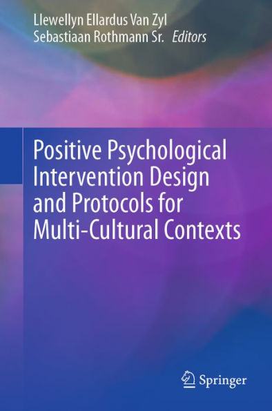 Positive Psychological Intervention Design and Protocols for Multi-Cultural Contexts