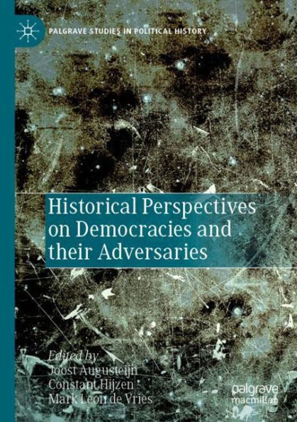 Historical Perspectives on Democracies and their Adversaries