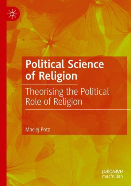 Political Science of Religion: Theorising the Role Religion