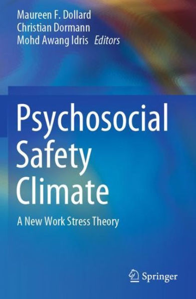 Psychosocial Safety Climate: A New Work Stress Theory