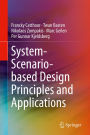 System-Scenario-based Design Principles and Applications
