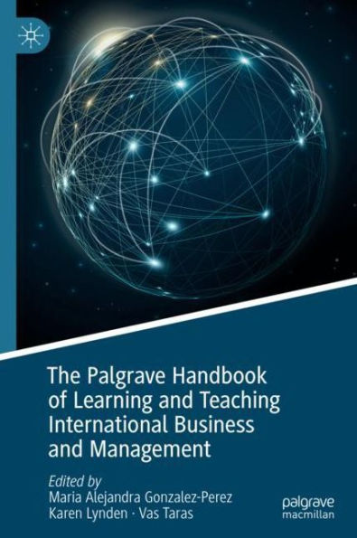 The Palgrave Handbook of Learning and Teaching International Business and Management