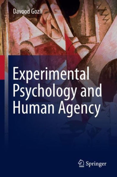 Experimental Psychology and Human Agency