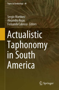 Title: Actualistic Taphonomy in South America, Author: Sergio Martínez