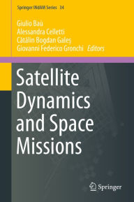 Title: Satellite Dynamics and Space Missions, Author: Giulio Baù