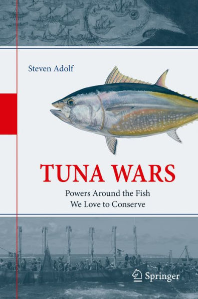 Tuna Wars: Powers Around the Fish We Love to Conserve