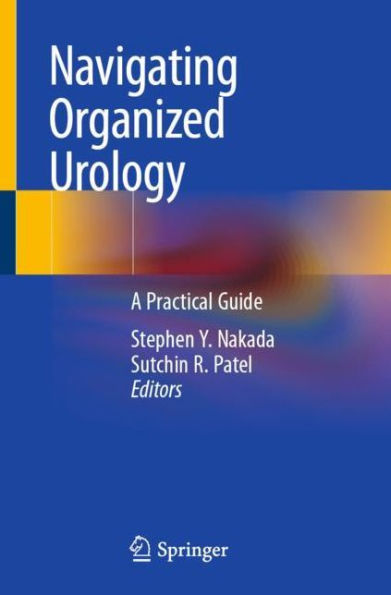 Navigating Organized Urology: A Practical Guide