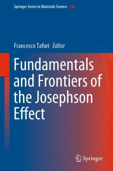 Fundamentals and Frontiers of the Josephson Effect