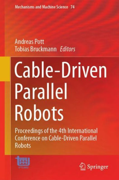 Cable-Driven Parallel Robots: Proceedings of the 4th International Conference on Cable-Driven Parallel Robots