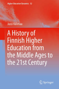 Title: A History of Finnish Higher Education from the Middle Ages to the 21st Century, Author: Jussi Välimaa