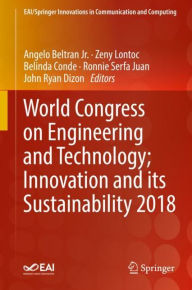 Title: World Congress on Engineering and Technology; Innovation and its Sustainability 2018, Author: Angelo Beltran Jr.