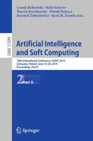 Title: Artificial Intelligence and Soft Computing: 18th International Conference, ICAISC 2019, Zakopane, Poland, June 16-20, 2019, Proceedings, Part II, Author: Leszek Rutkowski