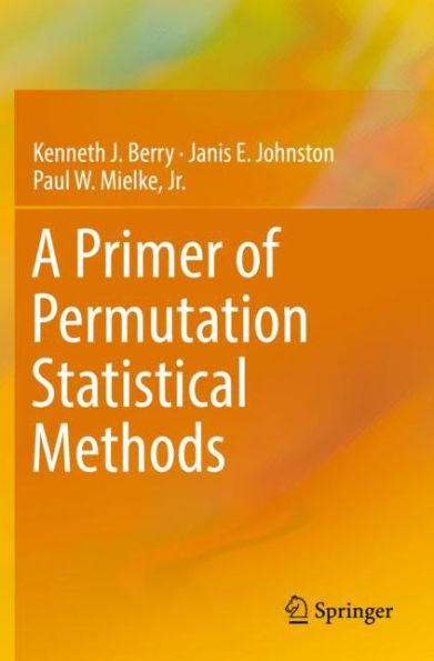 A Primer of Permutation Statistical Methods