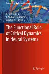 Title: The Functional Role of Critical Dynamics in Neural Systems, Author: Nergis Tomen