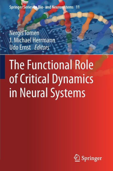 The Functional Role of Critical Dynamics in Neural Systems