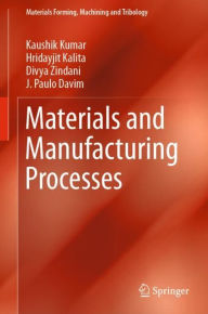 Title: Materials and Manufacturing Processes, Author: Kaushik Kumar