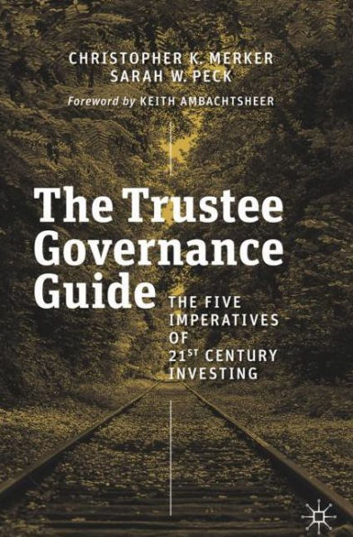 The Trustee Governance Guide: The Five Imperatives of 21st Century Investing