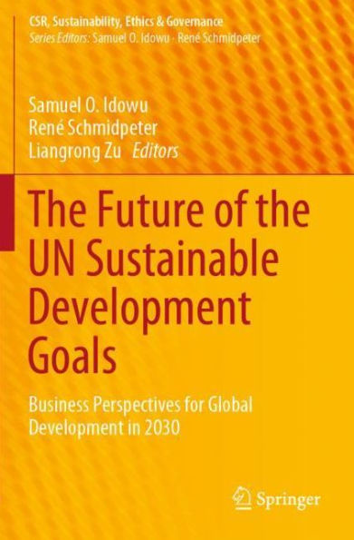 the Future of UN Sustainable Development Goals: Business Perspectives for Global 2030