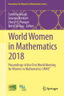 World Women in Mathematics 2018: Proceedings of the First World Meeting for Women in Mathematics (WM)²