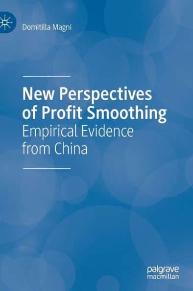 New Perspectives of Profit Smoothing: Empirical Evidence from China
