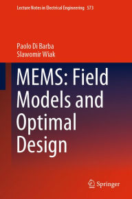 Title: MEMS: Field Models and Optimal Design, Author: Paolo Di Barba