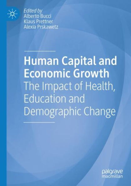 Human Capital and Economic Growth: The Impact of Health, Education and Demographic Change
