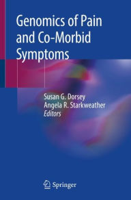 Title: Genomics of Pain and Co-Morbid Symptoms, Author: Susan G. Dorsey