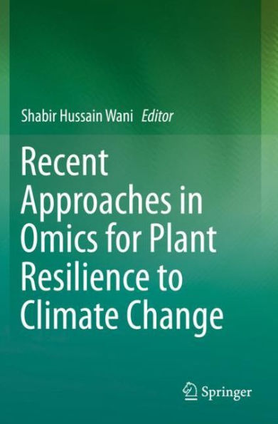 Recent Approaches Omics for Plant Resilience to Climate Change