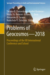 Title: Problems of Geocosmos-2018: Proceedings of the XII International Conference and School, Author: Tatiana B. Yanovskaya