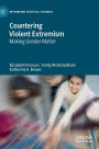 Countering Violent Extremism: Making Gender Matter