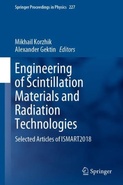 Engineering of Scintillation Materials and Radiation Technologies: Selected Articles of ISMART2018