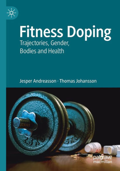 Fitness Doping: Trajectories, Gender, Bodies and Health