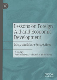Title: Lessons on Foreign Aid and Economic Development: Micro and Macro Perspectives, Author: Nabamita Dutta
