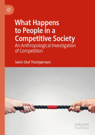 Title: What Happens to People in a Competitive Society: An Anthropological Investigation of Competition, Author: Svein Olaf Thorbjørnsen