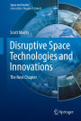 Disruptive Space Technologies and Innovations: The Next Chapter