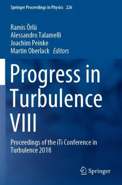 Progress in Turbulence VIII: Proceedings of the iTi Conference in Turbulence 2018