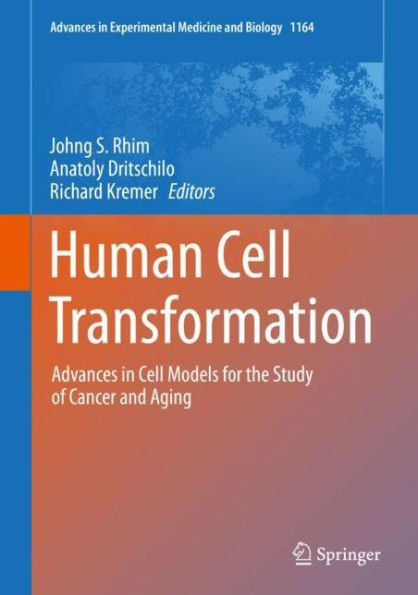 Human Cell Transformation: Advances in Cell Models for the Study of Cancer and Aging